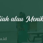 urupedia media urup opini tulungagung Kuliah atau Menikah?