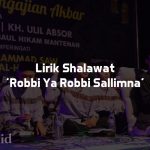 Lirik Robbi Ya Robbi Sallimna Beserta latin dan Artinya