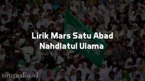 Lirik Mars Satu Abad Nahdlatul Ulama (NU)