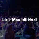 Lirik Shalawat Bimaulidil Hadi Lengkap Latin dan Artinya