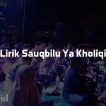 Lirik Sauqbilu Ya Kholiqi dengan Latin dan Artinya