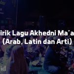 Lirik Lagu Akhedni Ma'ak (Arab, Latin dan Arti)