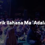 Lirik Ilahana Ma A'dalak (إلهنا ما أعدلك) Lengkap Latin dan Arti