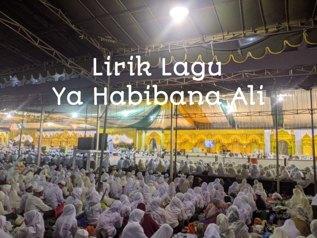 Lirik Ya Habibana Ali Lengkap, Arab, Latin, Terjemah