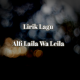 Lirik Lagu Alfi Leila Wa Leila (Arab, Latin, Terjemahan)