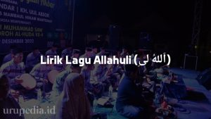 Lirik Lagu Allahuli (اَللهُ لىِ) Lengkap dengan Latinnya