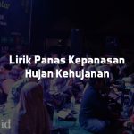 Lirik Panas Kepanasan Hujan Kehujanan tentang Kerja Keras