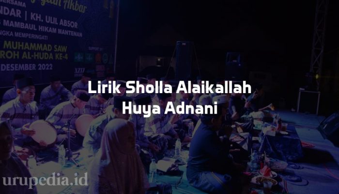 Lirik Sholla Alaikallah Ya Adnani Lengkap