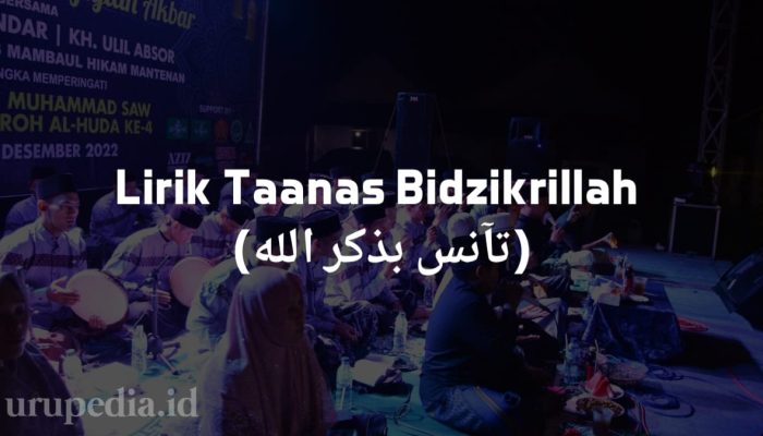 Lirik Ta Annas Bidzikrillah Lengkap