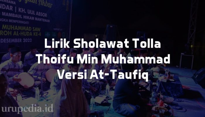 Lirik Tolla Thoifu Min Muhammad yang Populer