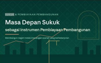 Masa Depan Sukuk sebagai Instrumen Pembiayaan Pembangunan